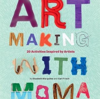 Elizabeth Margulies: Art Making with MoMA [2018] paperback Discount