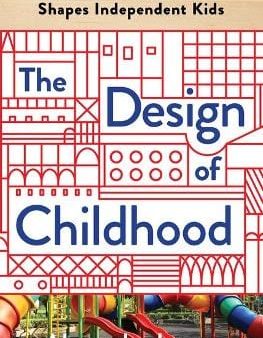 Alexandra Lange: The Design of Childhood [2018] hardback For Cheap