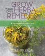 Maria Noel Groves: Grow Your Own Herbal Remedies: How to Create a Customized Herb Garden to Support Your Health and Well-Being [2019] paperback Discount