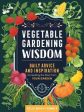 Kelly Smith Trimble: Vegetable Gardening Wisdom: Daily Advice and Inspiration for Getting the Most from Your Garden [2019] paperback For Sale